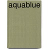 Aquablue door Thierry Cailleteau