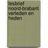 Lesbrief Noord-Brabant verleden en heden door Onbekend