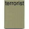 Terrorist by Hendrik Merkx