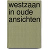 Westzaan in oude ansichten by Sol