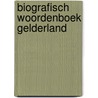 Biografisch Woordenboek Gelderland door Onbekend
