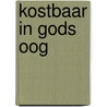 Kostbaar in Gods oog by R. Koops