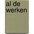 Al de werken