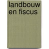 Landbouw en fiscus door Onbekend