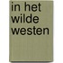 In het wilde westen