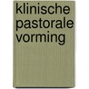 Klinische pastorale vorming by Schreuder