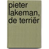 Pieter Lakeman, de terriër by Jan Libbenga