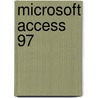 Microsoft Access 97 door M. Bunschoten