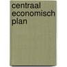 Centraal Economisch Plan door Onbekend