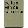 De tuin van de samoerai by Gail Tsukiyama