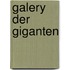 Galery der giganten