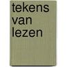 Tekens van lezen by Marry Remery