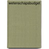 Wetenschapsbudget door Onbekend
