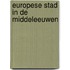 Europese stad in de middeleeuwen