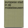Europese stad in de middeleeuwen door Ennen