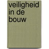 Veiligheid in de bouw by Vliet
