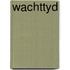 Wachttyd