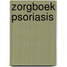 Zorgboek Psoriasis door Onbekend