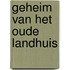 Geheim van het oude landhuis