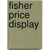 Fisher Price display door Onbekend
