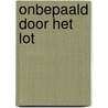 Onbepaald door het lot door Imre Kertész
