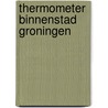 Thermometer Binnenstad Groningen door G. Wolters