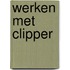 Werken met clipper