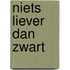 Niets liever dan zwart