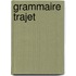 Grammaire trajet