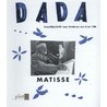 Matisse by Dada
