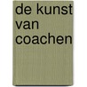 De Kunst van coachen door Toon Gerbrands