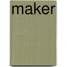 Maker by Balledux