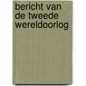 Bericht van de Tweede Wereldoorlog door Onbekend