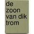 De zoon van Dik Trom