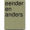 Eender en anders by K. Schilder
