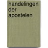 Handelingen der apostelen by J. Calvijn