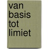Van basis tot limiet door Paul Bogaert