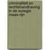 Criminaliteit en Rechtshandhaving in de Euregio Maas-Rijn by Tijs Kooijmans