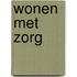 Wonen met zorg