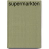 Supermarkten door Onbekend