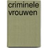 Criminele vrouwen