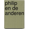 Philip en de anderen by Cees Nooteboom