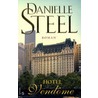 Hotel Vendôme door Danielle Steel