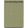 Secretariaatspraktijk by K. van de Velde