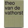 Theo van de Vathorst by L. Tilanus