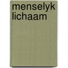 Menselyk lichaam by Sloan Wilson