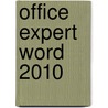 Office expert Word 2010 door Anne Timmer-Melis