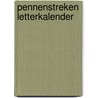 PENNENSTREKEN LETTERKALENDER door Myriam van Gils