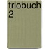 Triobuch 2
