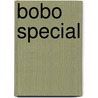 Bobo special door Onbekend
